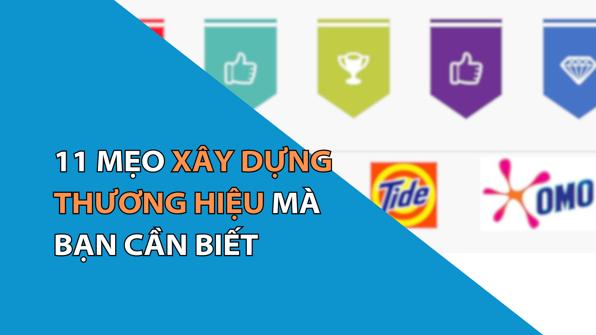 11 Mẹo Xây Dựng Thương Hiệu