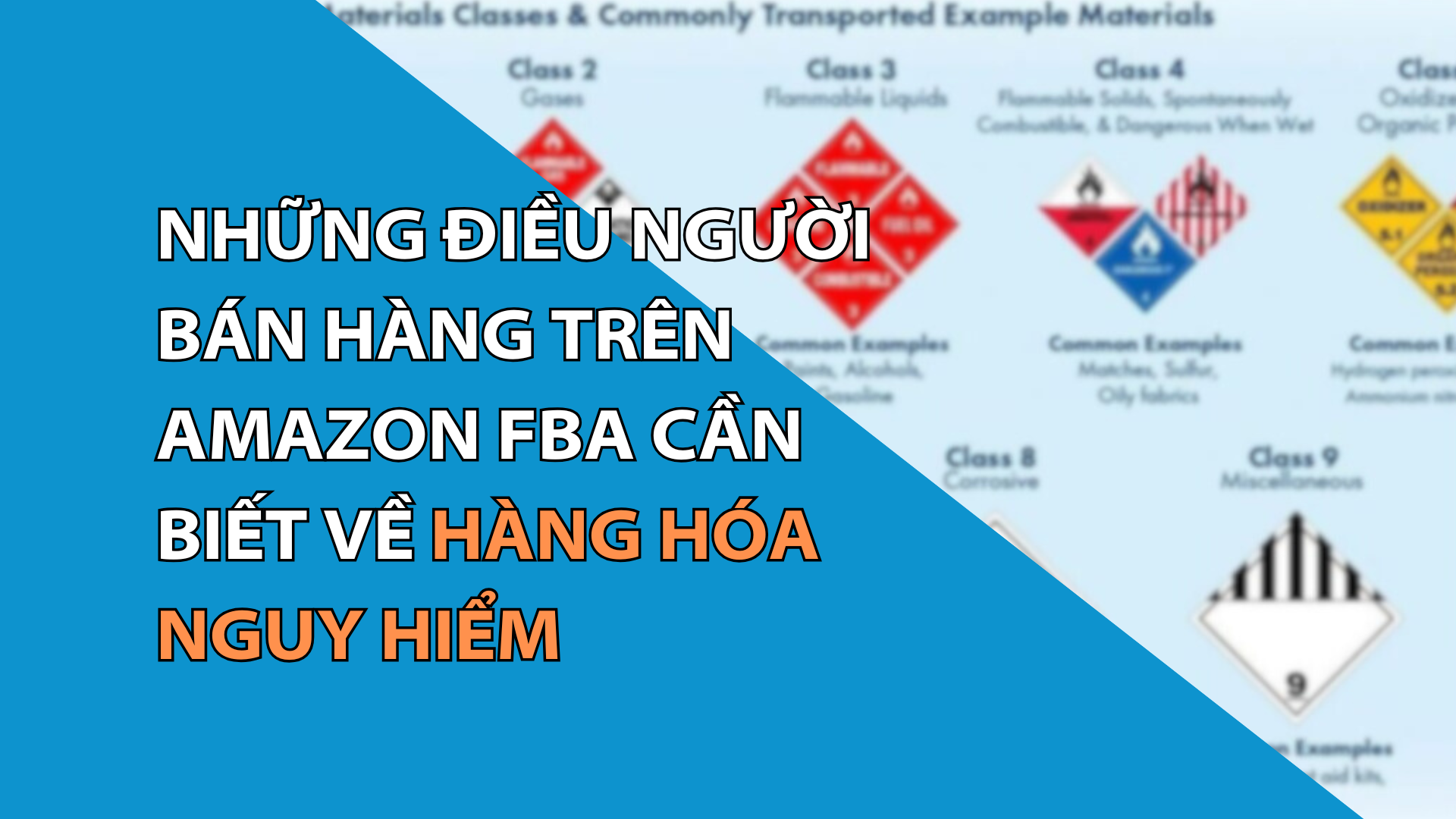 Những Điều Người Bán Hàng Trên Amazon FBA Cần Biết Về Hàng Hóa Nguy Hiểm