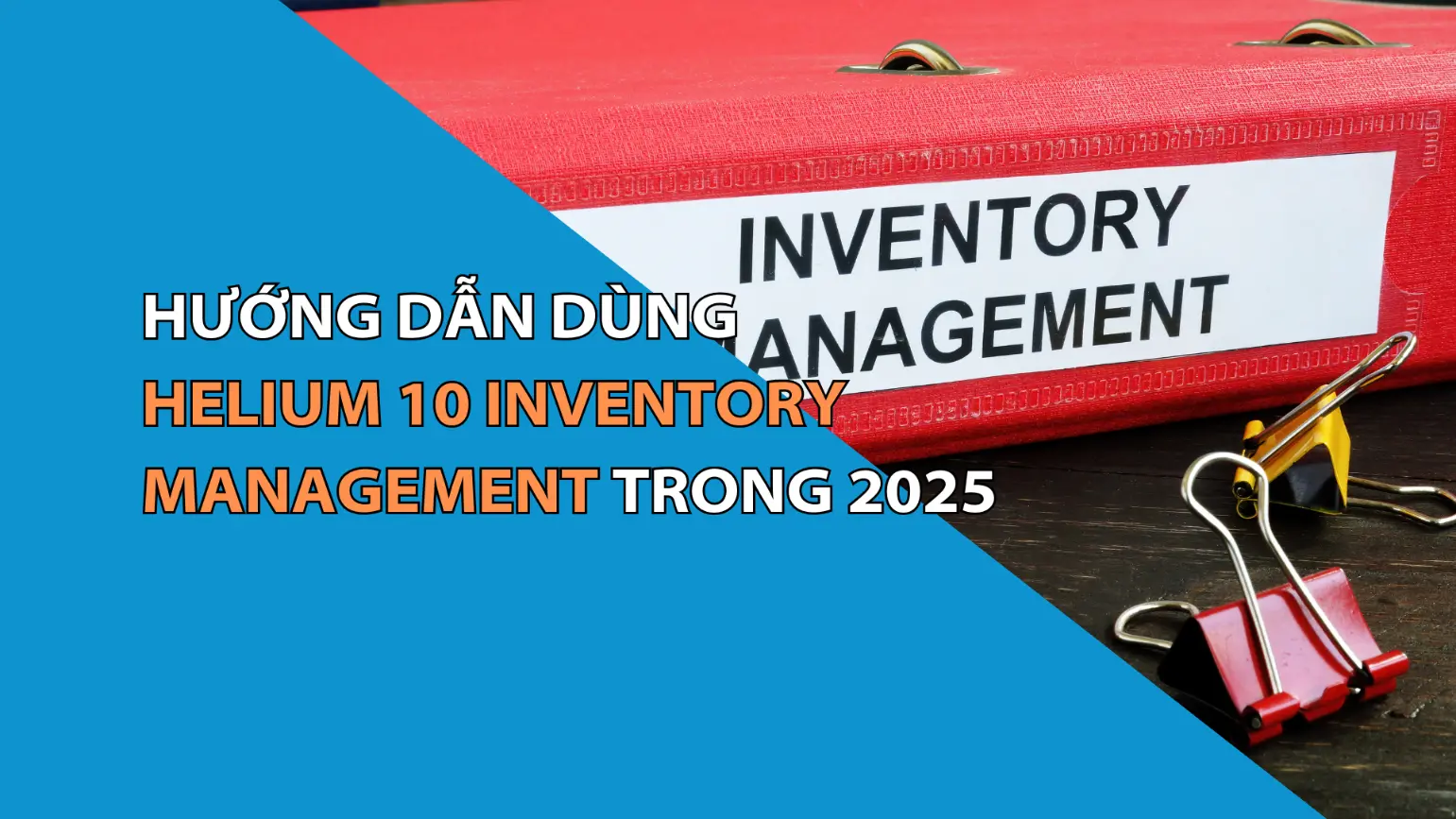 Hướng Dẫn Dùng Helium 10 Inventory Management Trong 2025