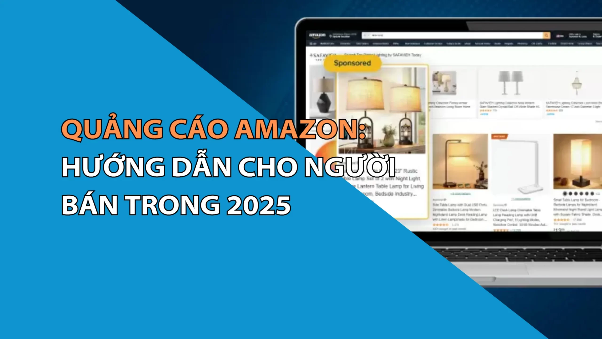 Quảng Cáo Amazon: Hướng Dẫn Cho Người Bán Trong 2025