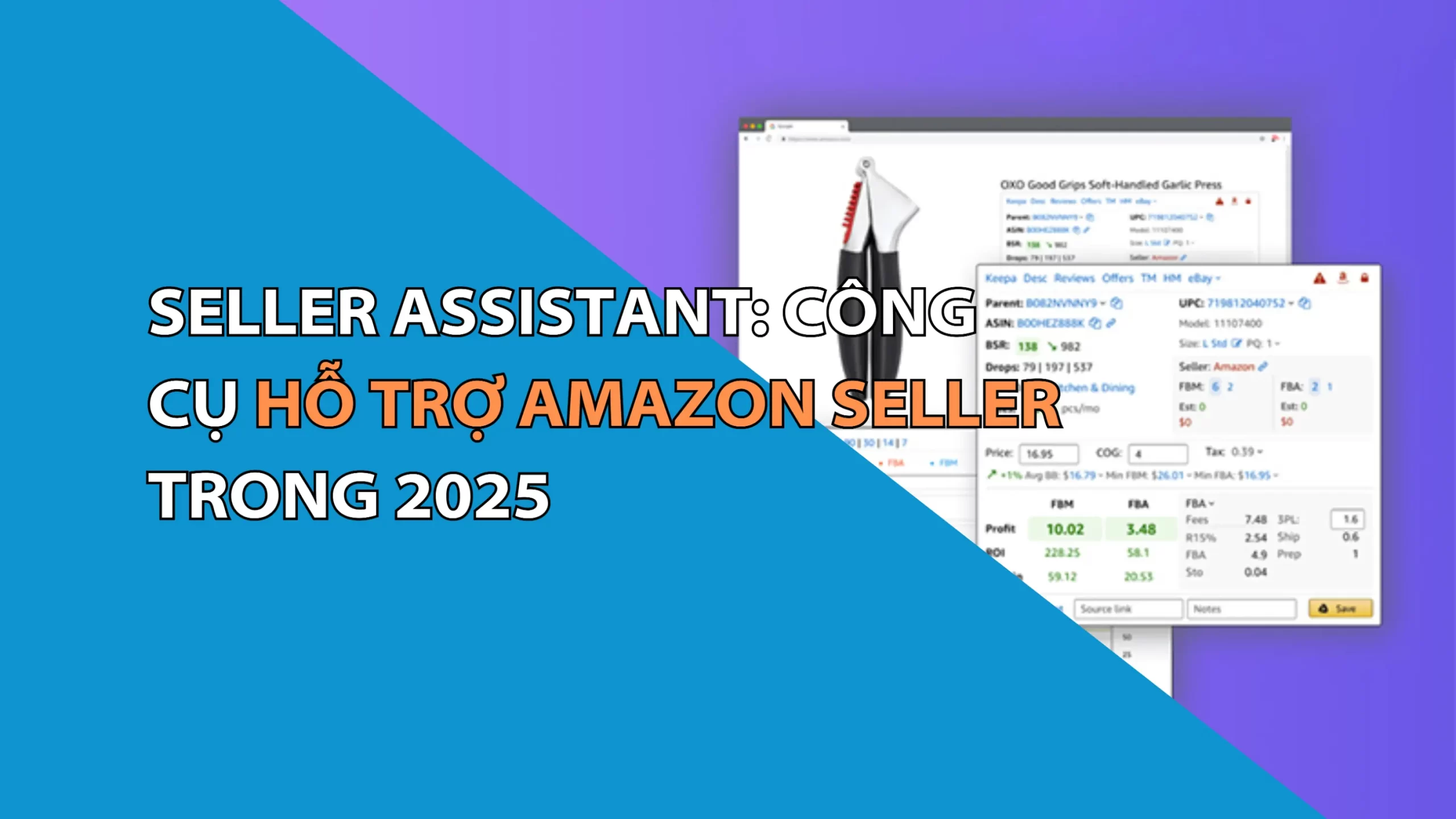 Seller Assistant: Công Cụ Hỗ Trợ Amazon Seller Trong 2025