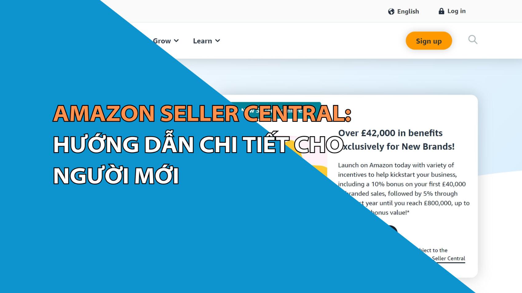 Amazon Seller Central: Hướng Dẫn Chi Tiết Cho Người Mới